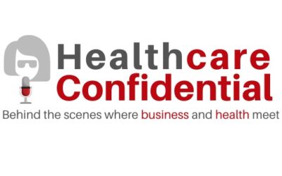 Healthcare Confidential Podcast Pulls Back the Curtain on the Business of Healthcare